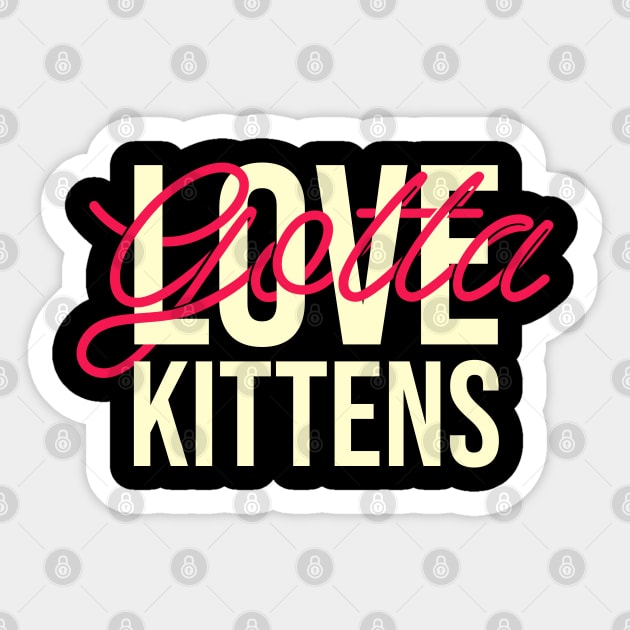 Kittens lover. Perfect present for mother dad friend him or her Sticker by SerenityByAlex